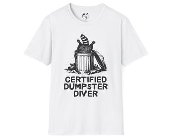 Certified Dumpster Diver T-Shirt | Funny Trash Diving Illustration