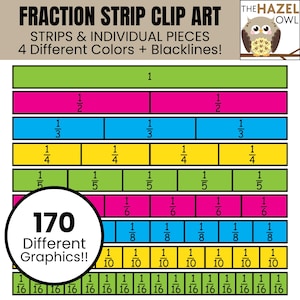 May include: Fraction strip clip art with strips and individual pieces in various colors. The image includes fractions like 1/2, 1/3, 1/4, 1/5, 1/6, 1/8, 1/10, and 1/16. The image also includes the text "170 Different Graphics!!".