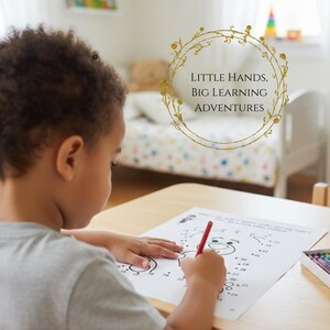 May include: A child is seen from behind, concentrating on a connect-the-dots worksheet with a red pencil. The image includes the text "Little Hands, Big Learning Adventures" in a gold circular design. The child is sitting at a wooden table.