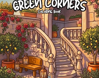 Green Corners coloring secret garden coloring relaxing adult detailed cozy interior coloring cottagecore coloring botanical serene coloring