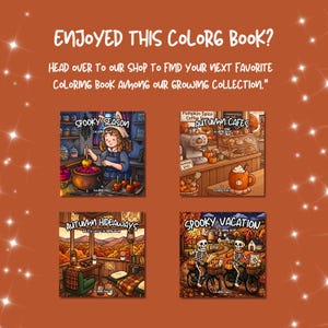 May include: Four square coloring book covers on a rust-colored background with white text reading: ENJOYED THIS COLORG BOOK? HEAD OVER TO OUR SHOP TO FIND YOUR NEXT FAVORITE COLORING BOOK AMONG OUR GROWING COLLECTION. The covers feature illustrated scenes.