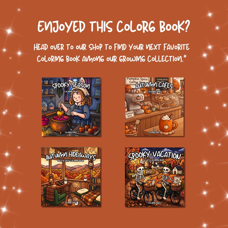 May include: Four square coloring book covers on a rust-colored background with white text reading: ENJOYED THIS COLORG BOOK? HEAD OVER TO OUR SHOP TO FIND YOUR NEXT FAVORITE COLORING BOOK AMONG OUR GROWING COLLECTION. The covers feature illustrated scenes.