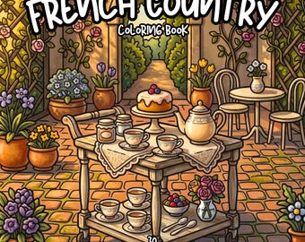 French country coloring book cozy French cottage coloring pages adult coloring book relaxing detailed coloring Instant Download PDF