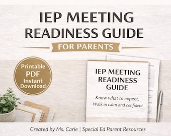 IEP Meeting Readiness Guide for Parents | Calm IEP Prep & What to Expect (Printable PDF)
