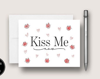 Kiss Me Now Funny Valentine Card. Anniversary Card. Love Card. Friendship Card. DT2862