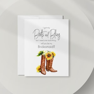 Country Western Bridesmaid Proposal Card, Got My Boots & Bling Bridesmaid Card, Sunflower Cowboy Boots Will You Be My Bridesmaid Card DT2682