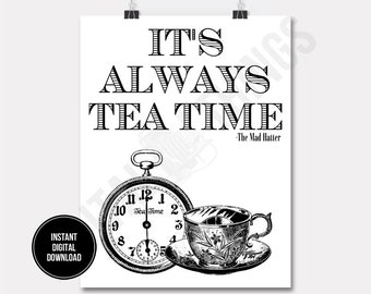 Alice In Wonderland Mad Hatter Quote Tea Time Printable Print Digital Instant Download for Art or Iron On Transfer DT1184