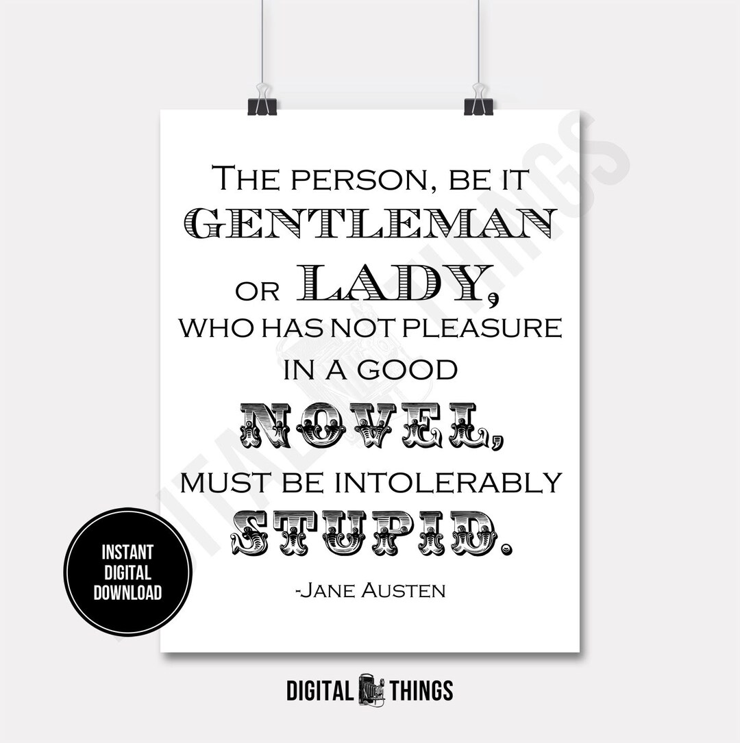 Jane Austen Quote Pride and Prejudice No Pleasure in a Good Novel