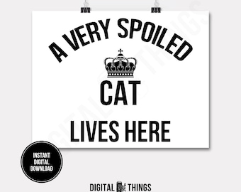 Spoiled Cat Lives Here Cat Art Typography Word Art Wall Decor Printable Digital Download for Iron on Transfer Tea Towel Tote Pillow DT1492