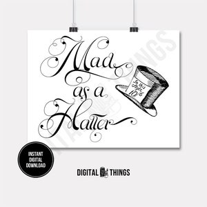 Alice In Wonderland Mad Hatter Mad As A Hatter Printable Print Digital Instant Download for Art or Iron On Transfer DT1352