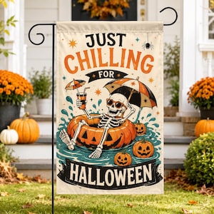 May include: A rectangular garden flag featuring a skeleton wearing sunglasses, relaxing in a pumpkin-shaped pool float while holding a drink under an umbrella. The text reads JUST CHILLING FOR HALLOWEEN, surrounded by small pumpkins and a spider.