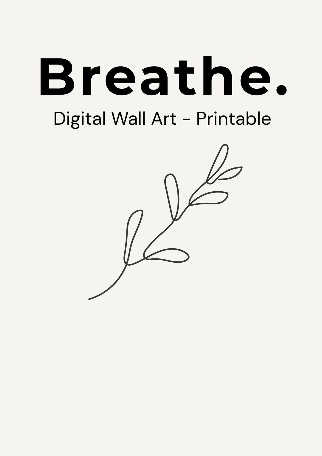 Breathe Just Breathe Wall Art Printable | Minimalist Typography Digital ...