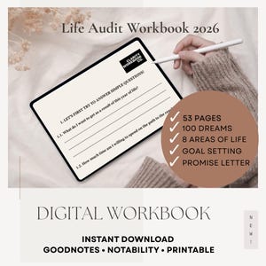 May include: A digital workbook titled "Life Audit Workbook 2026" with a black tablet displaying questions. The image includes a list of features: 53 pages, 100 dreams, 8 areas of life, goal setting, and a promise letter. The workbook is available for instant download.