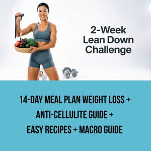 May include: An athletic person holds a basket of fruits and vegetables and a measuring tape. The image includes text that reads "2-Week Lean Down Challenge" and "14-DAY MEAL PLAN WEIGHT LOSS + ANTI-CELLULITE GUIDE + EASY RECIPES + MACRO GUIDE."