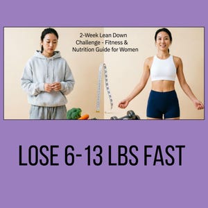 May include: Image promoting a 2-Week Lean Down Challenge. It features a woman in a gray hoodie and another in workout attire, with text reading "LOSE 6-13 LBS FAST." The image includes a measuring tape, vegetables, and dumbbells.