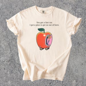 Comfort Colors Fast Car T-Shirt, Apple Car Driving Design, Tracy Chapman Quote Tee, Whimsical Escape Shirt, Richard Scarry