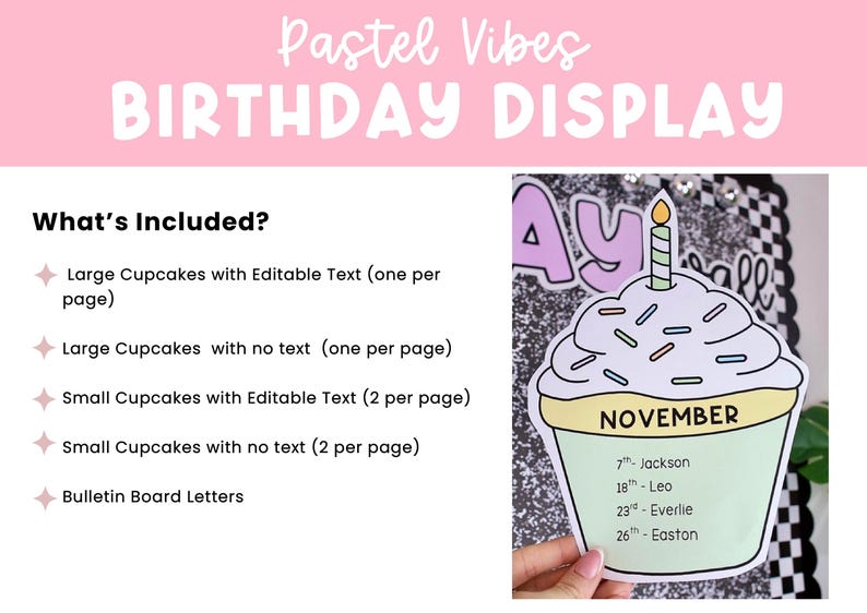 May include: A birthday display set featuring pastel-colored cupcake cutouts with editable text fields for names and dates, including large and small cupcake options, bulletin board letters, and a sample cupcake labeled November with names listed below.