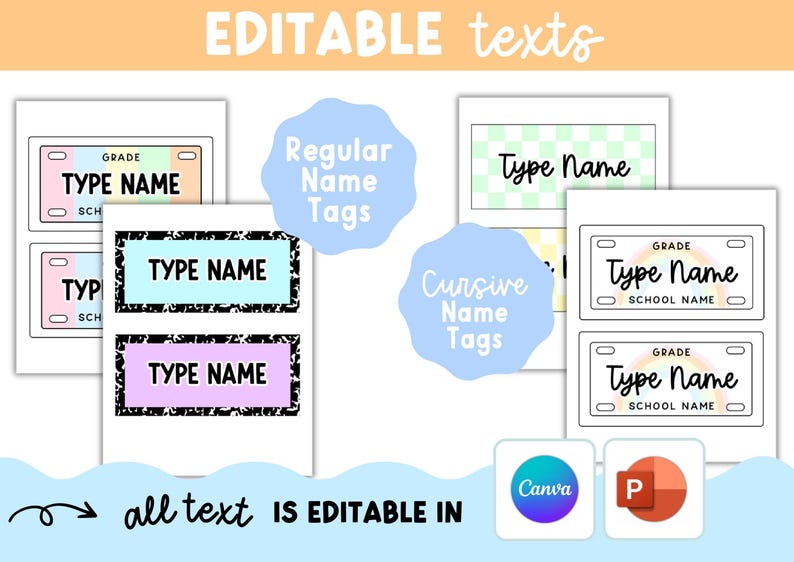 May include: A collection of editable name tags featuring various designs including pastel gradients, checkered patterns, and rainbow motifs. The tags include placeholders for grade and school name, with text labels reading Type Name, Regular Name Tags, Cursive Name Tags, and all text IS EDITABLE IN.