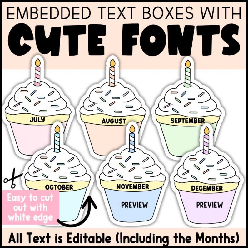Editable classroom birthday display cupcakes for July through December with embedded text boxes cute fonts customizable month names and easy to cut white border design.