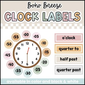 May include: Educational clock labels titled Boho Breeze Clock Labels featuring a central analog clock surrounded by circular minute markers from :00 to :55 in pastel colors. Rectangular labels include the text o'clock, quarter to, half past, and quarter past.