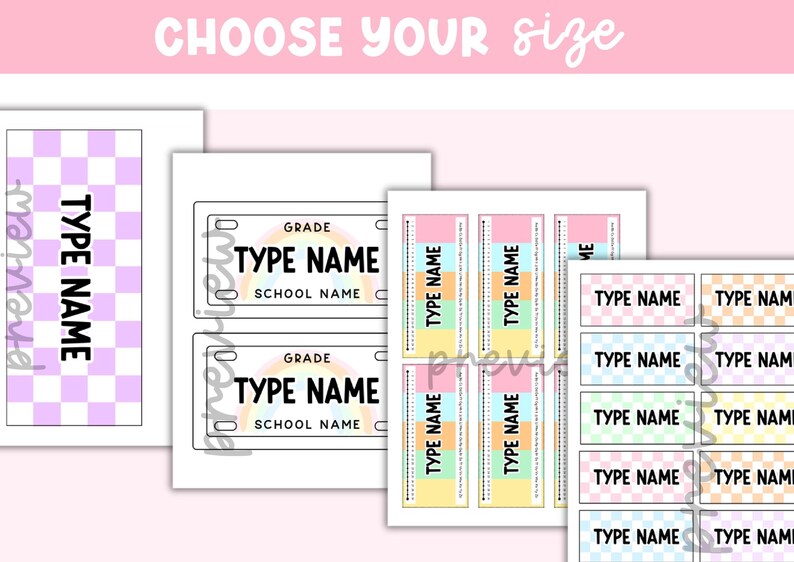 May include: A collection of printable label templates featuring the text CHOOSE YOUR SIZE at the top. Designs include a purple checkerboard pattern, a rainbow graphic with fields for GRADE and SCHOOL NAME, and multi-colored rectangular labels with the placeholder text TYPE NAME.