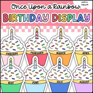 May include: A digital birthday display graphic featuring the text Once Upon a Rainbow BIRTHDAY DISPLAY. Below are eight cupcake illustrations, each topped with a lit candle and labeled with a month from January through August in black text.