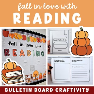 May include: A bulletin board display featuring the text fall in love with READING, decorated with autumn leaves, pumpkins, and books. Includes printable activity booklets with prompts like favorite book is, draw a picture, and favorite part was.