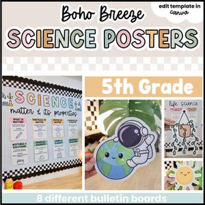 May include: A digital template for 8 science bulletin boards featuring the text Boho Breeze SCIENCE POSTERS 5th Grade. The set includes educational posters on matter, life science, an astronaut with Earth, a potted plant, and a sun graphic.