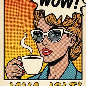 May include: A pop art style illustration of a person with blonde hair wearing white cat-eye glasses, holding a steaming cup of coffee. A speech bubble above says WOW! The text below reads JAVA JOLT! NEW! IMPROVED FLAVOR! against a yellow background.