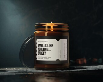 Funny Adulting Candle / Smells Like Adulting Barely / Sarcastic Gift for Adults