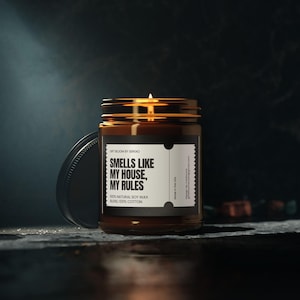 Funny Sarcastic Candle / Smells Like My House My Rules / Housewarming Gift / Home Decor image 1