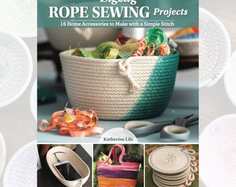 Autographed "Zig Zag Rope Sewing Projects: 16 Projects to Make With a Simple Stitch" by Katherine Lile Book Rope Basketry Sewing Bowls DIY