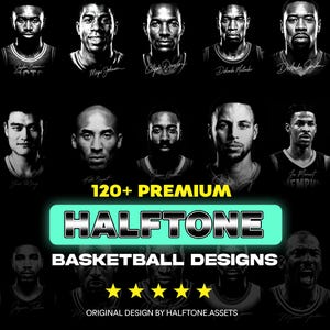 May include: A monochrome graphic showcasing basketball player portraits. The image includes the text "120+ PREMIUM HALFTONE BASKETBALL DESIGNS" in a green and white box, with yellow stars below. Signatures and names are also visible.