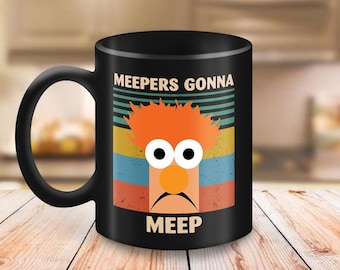 Meepers Gonna Meep Vintage Mug Beaker, Muppet Coffe Mug, Muppet Characters Coffee Cup, Gift For Fan, Home Decor