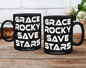 Grace Rocky Save Stars Mug, Book Lover Pottery Mug, Project Hail Mary Merch, Rocky Amaze Space Mug, Sci-Fi Book Lover Gift, Birthday Gifts