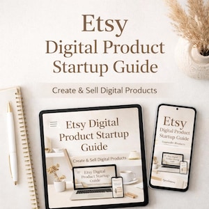 May include: An image promoting an Etsy digital product startup guide. The text "Etsy Digital Product Startup Guide" is displayed on a tablet and a smartphone. A notebook, pen, and decorative vase are also visible.
