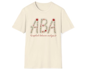 Floral ABA T-Shirt, Applied Behavior Analysis Tee, BCBA RBT Gift