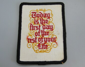 Vintage 70s Today is the First Day... Embroidered Jacket Patch