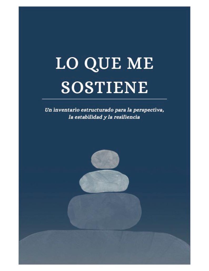 May include: A book cover with the title "LO QUE ME SOSTIENE" in white text on a dark blue background. Below the title is the subtitle "Un inventario estructurado para la perspectiva, la estabilidad y la resiliencia." A stack of gray stones is depicted at the bottom.