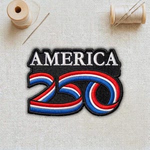 America 250 Patch Embroidered Iron On Sew On USA 250 Years Anniversary Patch for Jacket Hat Backpack