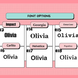 May include: A graphic showing font options with the word "Olivia" displayed in six different fonts: Impact, Georgia, Courier, Carlito, Helvetica, and Papitino. The text "FONT OPTIONS" is at the top.