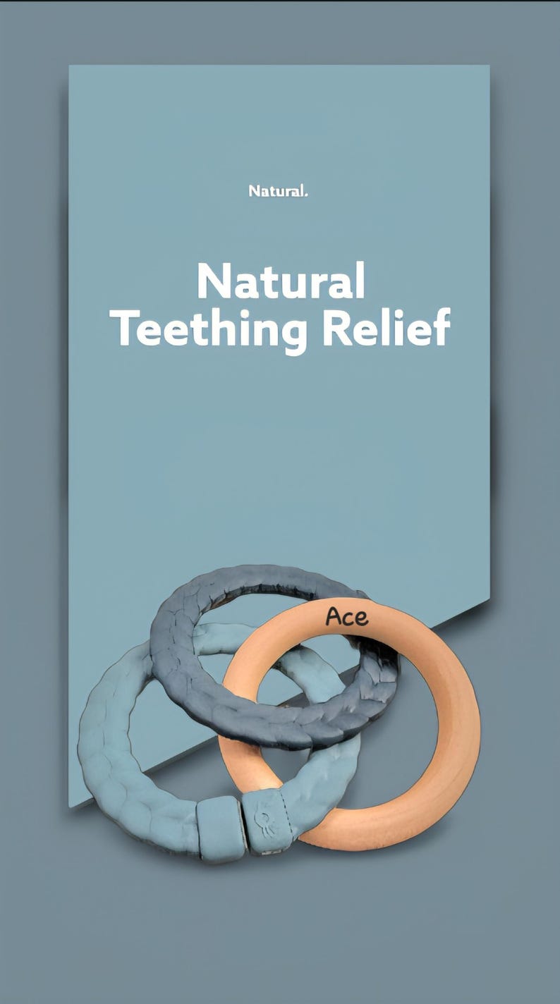 May include: An image featuring three interlocking teething rings in shades of blue and peach. The text "Natural Teething Relief" is displayed on a blue background. The word "Ace" is visible on one of the rings.