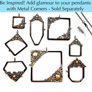 May include: Assortment of eight gold-toned metal frames with ornate designs. The frames are designed to be used as pendants. The frames are sold separately.  Be Inspired! Add glamour to your pendants with Metal Corners - Sold Separately.