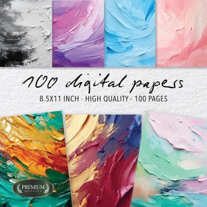 May include: A collection of digital papers with abstract art in various colors, including pink, blue, and gold. The text reads "100 digital papers" and "8.5x11 inch - high quality - 100 pages". The papers have a textured, painted appearance.
