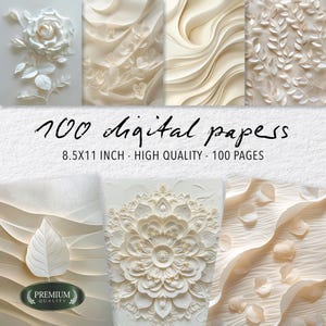 May include: A collection of 100 digital papers in various off-white and cream textures. The image includes floral and abstract designs, with the text "100 digital papers" and "8.5x11 inch - High Quality - 100 pages".