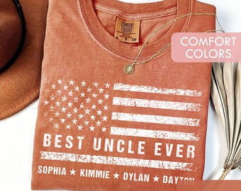 Personalized Uncle Shirt, Custom Best Uncle Ever Comfort Colors Shirt, Hoodie, American Flag Uncle Gift with Niece Names LT0139-8