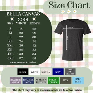 May include: A size chart for Bella Canvas 3001 t-shirts. The chart displays sizes S to 5XL with width and length measurements in inches. Color options include black, white, navy, and heather grey. The shirt may vary in measurements.