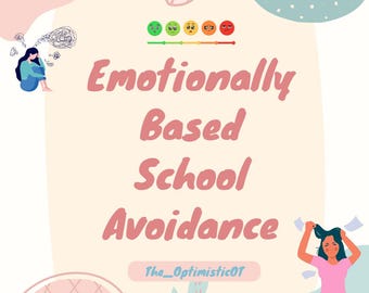 May include: A light beige graphic with the text "Emotionally Based School Avoidance" in pink. The image includes illustrations of people and a mood scale, with the handle "The_Optimistic01" at the bottom.