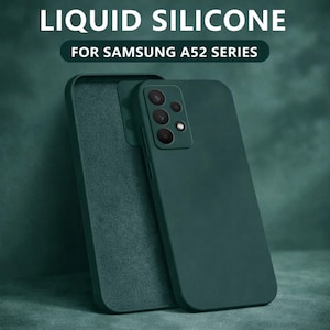 May include: Two dark green liquid silicone phone cases for the Samsung A52 series. The cases are shown side-by-side, with one open to reveal a soft interior. The text "LIQUID SILICONE" and "FOR SAMSUNG A52 SERIES" are displayed at the top.