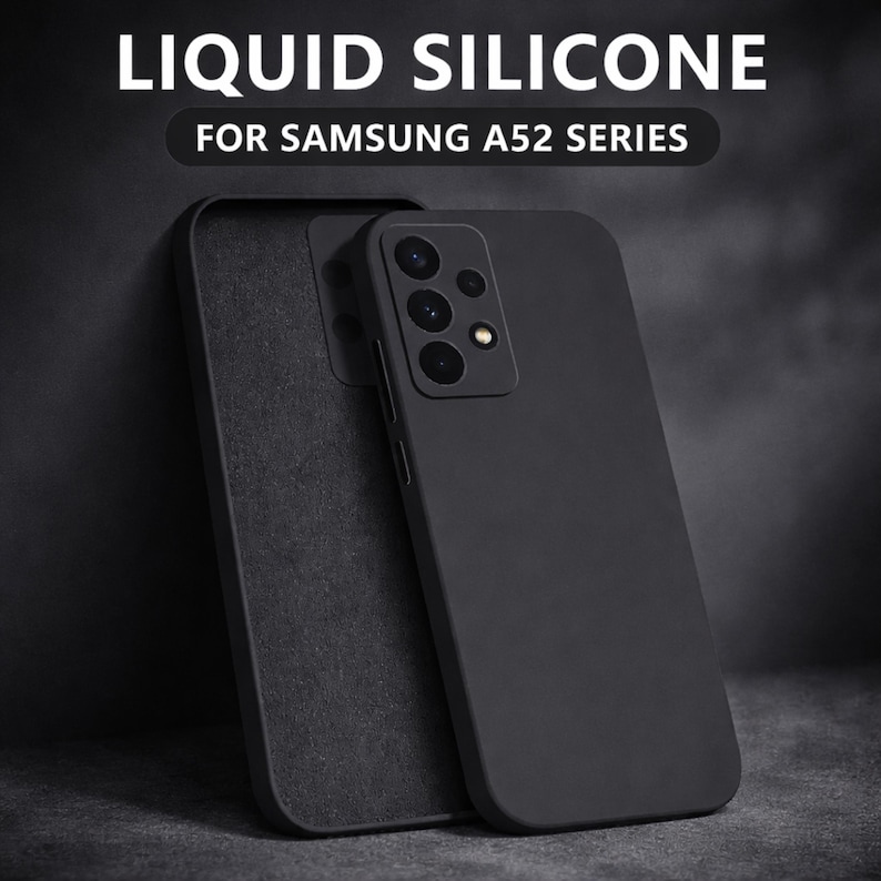 May include: Black liquid silicone phone case for the Samsung A52 series. The case is shown in a close-up shot, with the text "LIQUID SILICONE FOR SAMSUNG A52 SERIES" at the top. The case has a matte finish and a camera cutout.